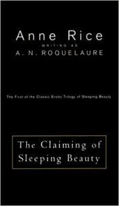 The Claiming of Sleeping Beauty - The First of the Acclaimed Series of Erotic Adventures of Sleeping Beauty