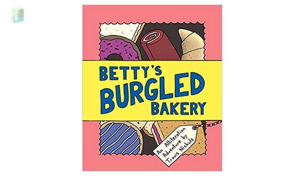 Betty's Burgled Bakery