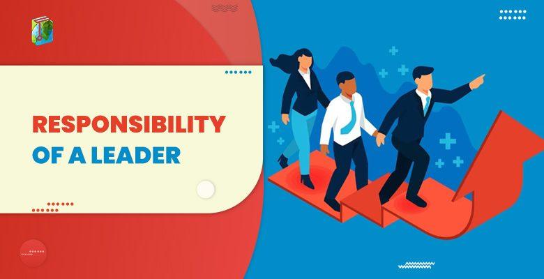 responsibility of a leader