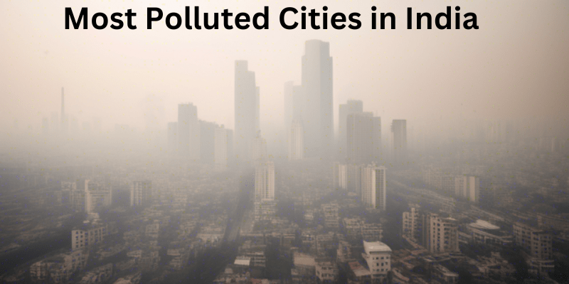 Most Polluted Cities in India