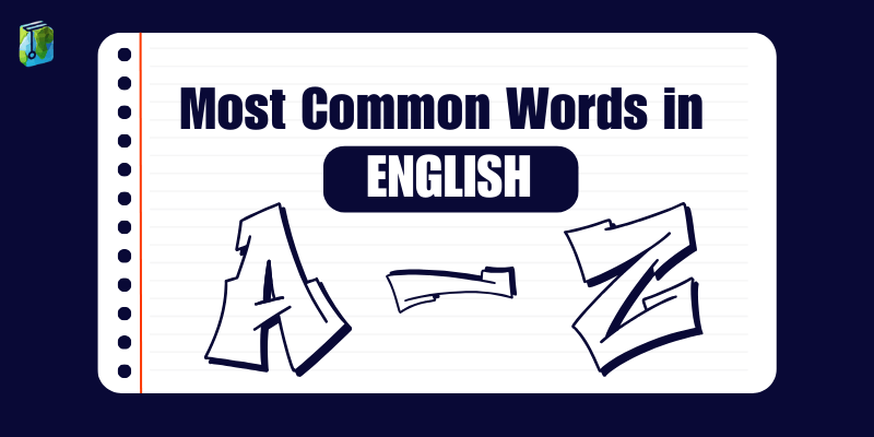 A-Z List Of Most Common Words in English