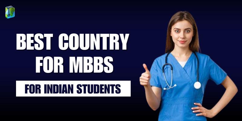 Best Country for MBBS for Indian Students